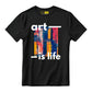 Art is Life T-Shirt