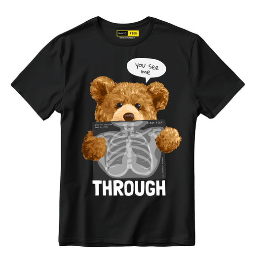 Teddy "You can see me through" T-Shirt