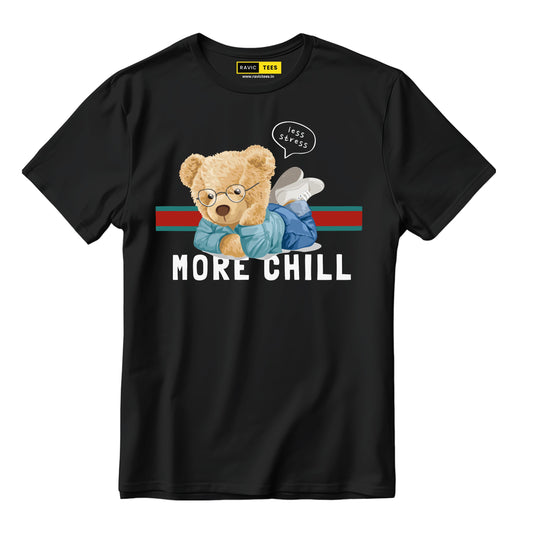 Teddy "More Chill " T-Shirt