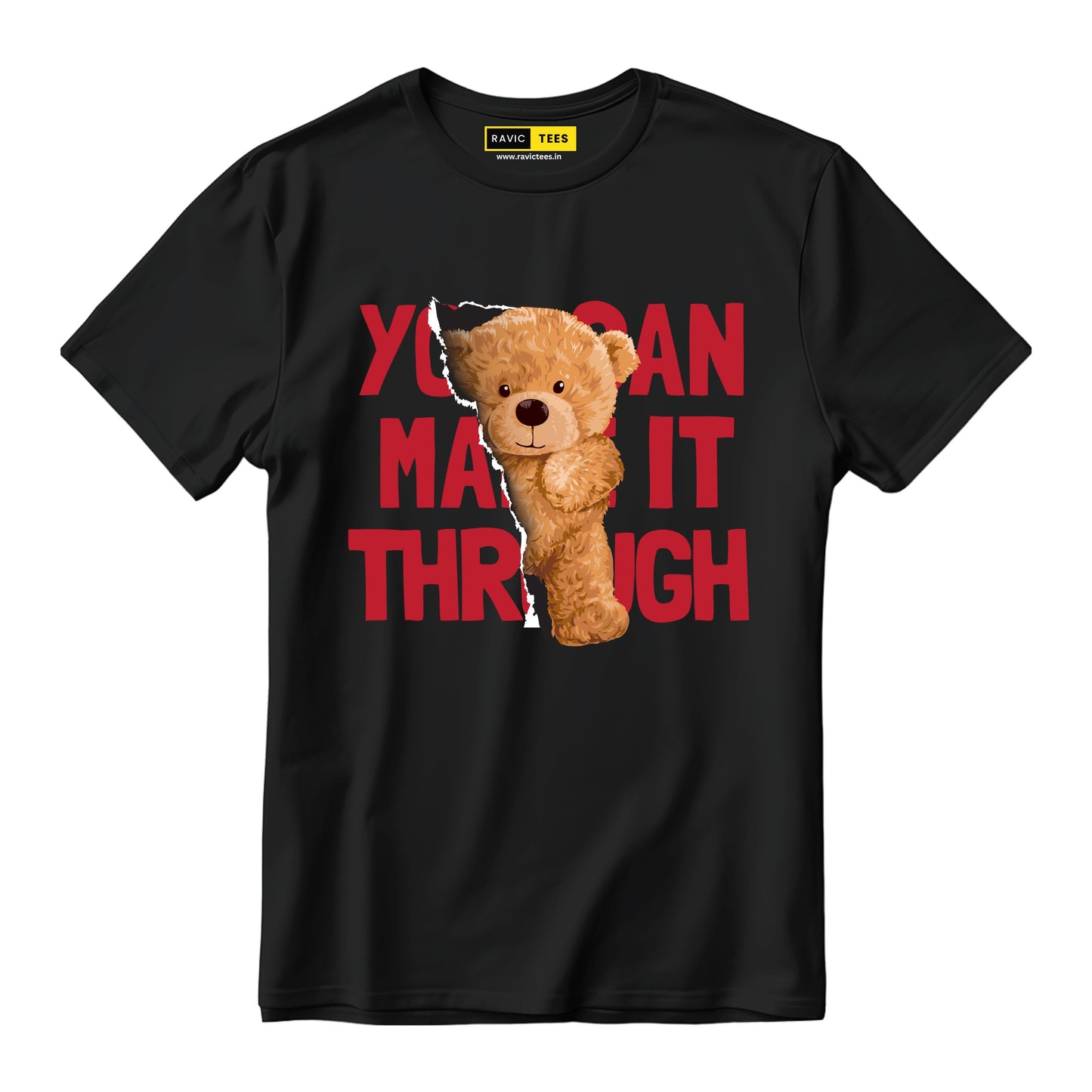 Teddy "You Can Make It through" T-Shirt